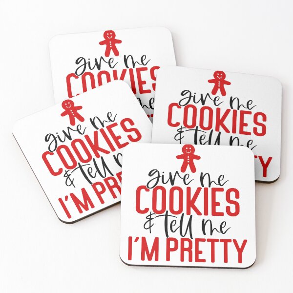 Item preview, Give Me Cookies and Tell Me I'm Pretty designed and sold by Magico Paco.