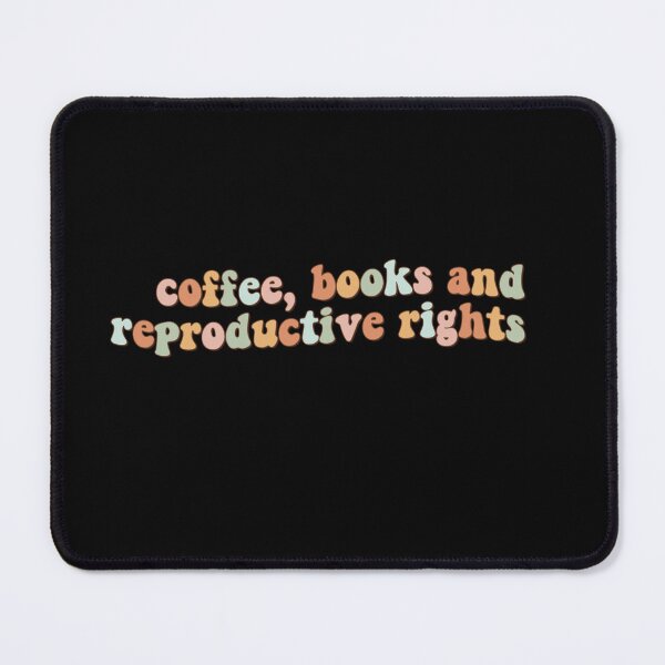 Item preview, Coffee, Books and Reproductive Rights designed and sold by Oceanarium.