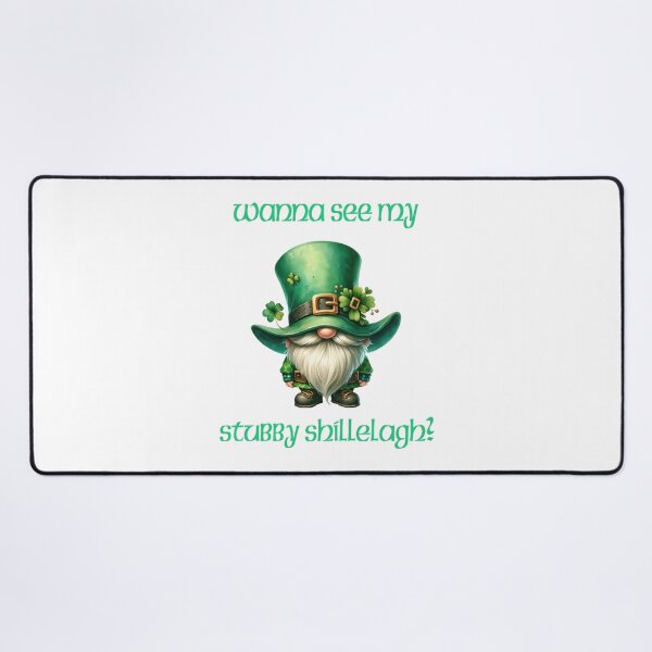 Item preview, Wanna See My Stubby Shillelagh? designed and sold by TMars.