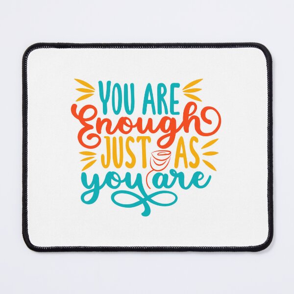 Item preview, You are enough just as you are designed and sold by PiE_bubbles2 ⭐️⭐️⭐️⭐️⭐️.