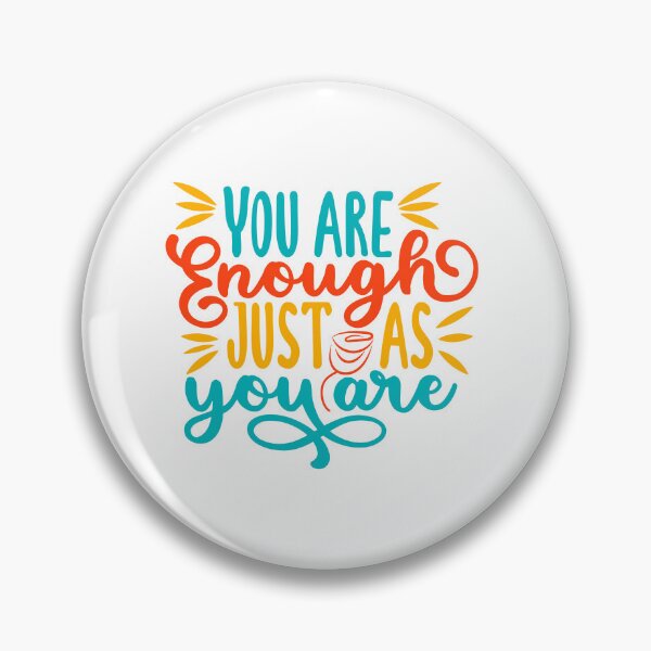 Item preview, You are enough just as you are designed and sold by PiE_bubbles2 ⭐️⭐️⭐️⭐️⭐️.