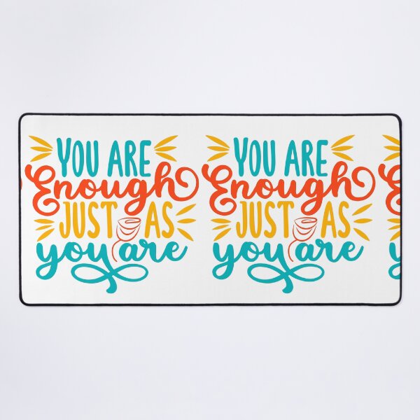 Item preview, You are enough just as you are designed and sold by PiE_bubbles2 ⭐️⭐️⭐️⭐️⭐️.
