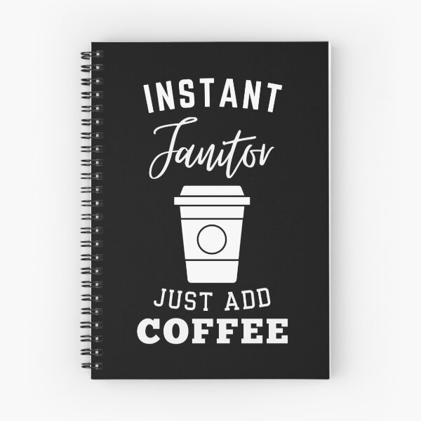 Item preview, Instant janitor just add coffee designed and sold by annoying-shirts.