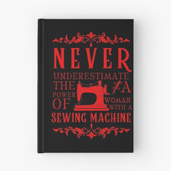 Item preview, Never Underestimate The Power Of A Woman With A Sewing Machine designed and sold by Wiss2Arts.