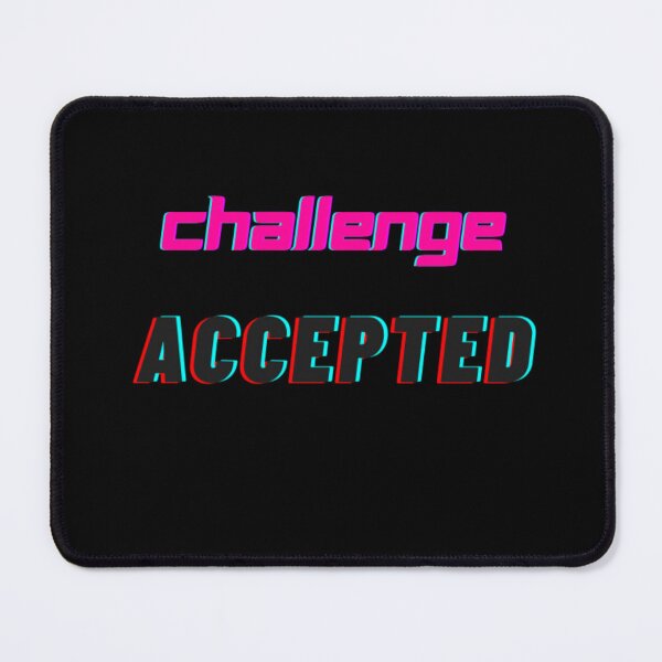 Item preview, Challenge Accepted designed and sold by WifiJW0526.