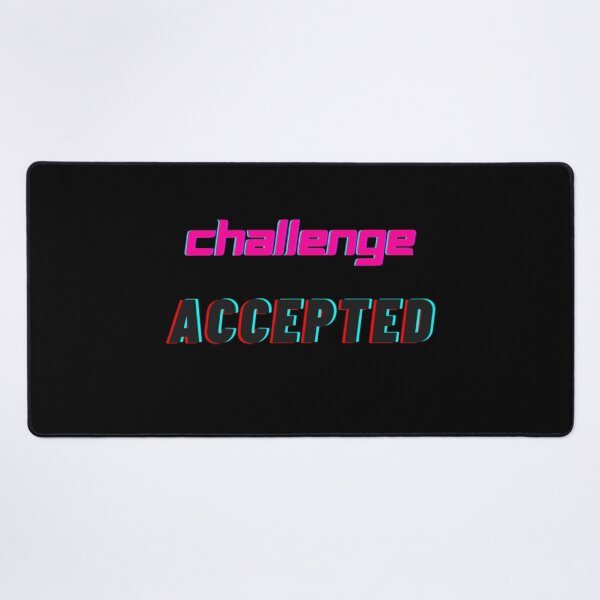 Item preview, Challenge Accepted designed and sold by WifiJW0526.