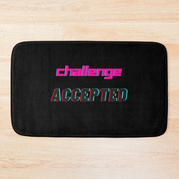 Item preview, Challenge Accepted designed and sold by WifiJW0526.
