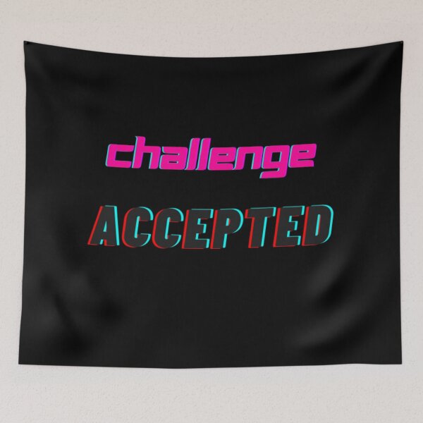 Item preview, Challenge Accepted designed and sold by WifiJW0526.