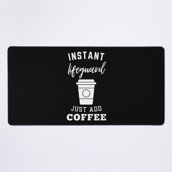 Item preview, Instant lifeguard just add coffee designed and sold by annoying-shirts.