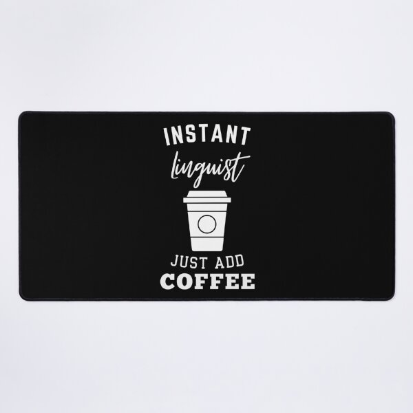 Item preview, Instant linguist just add coffee designed and sold by annoying-shirts.