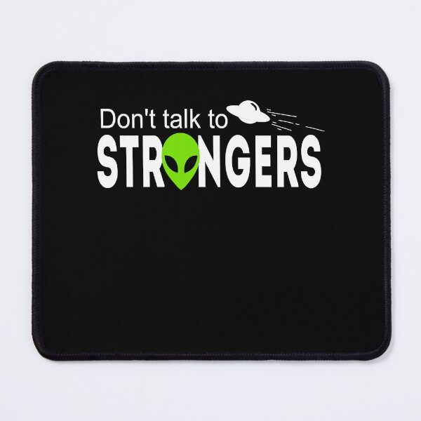 Item preview, Don't Talk to Alien Strangers UFO designed and sold by Chelsealuv Krigbaum.