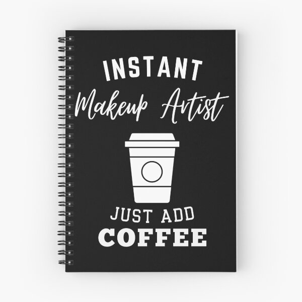 Item preview, Instant makeup artist just add coffee designed and sold by annoying-shirts.