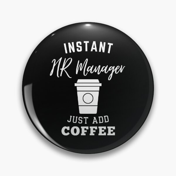 Artikelvorschau, Sofortiger HR-Manager fügt einfach Kaffee hinzu entworfen und verkauft von annoying-shirts.