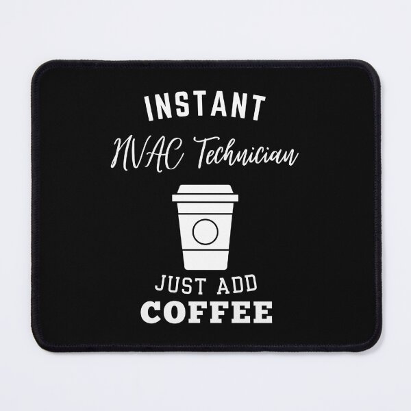 Item preview, Instant HVAC technician just add coffee designed and sold by annoying-shirts.