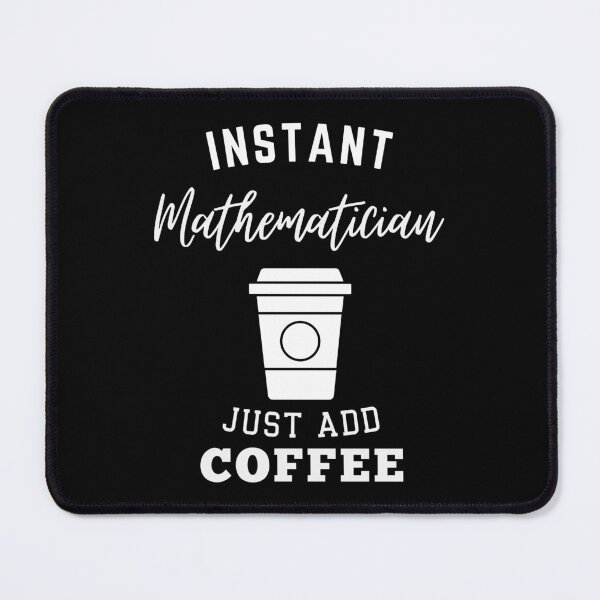 Item preview, Instant mathematician just add coffee designed and sold by greenbluearts.