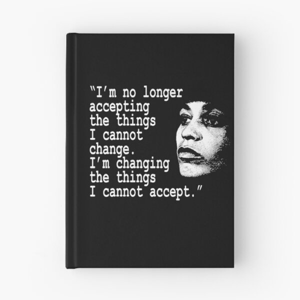 Item preview, I'm no longer accepting the things I cannot change... Angela Davis designed and sold by UrbanApparel.