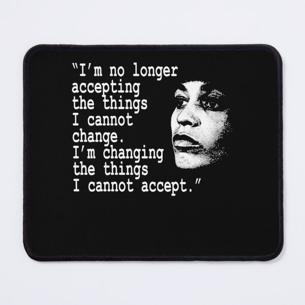 Artikelvorschau, Ich akzeptiere nicht länger die Dinge, die ich nicht ändern kann ... Angela Davis entworfen und verkauft von UrbanApparel.