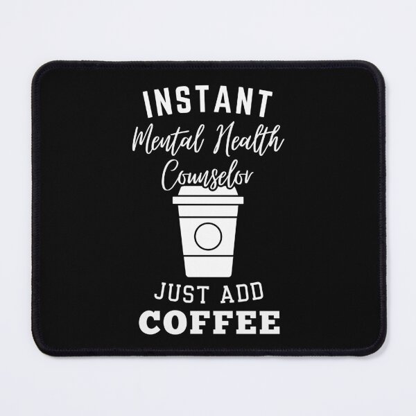 Item preview, Instant mental health counselor just add coffee designed and sold by greenbluearts.