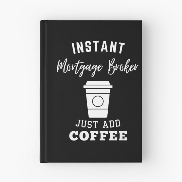 Item preview, Instant mortgage broker just add coffee designed and sold by greenbluearts.