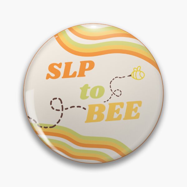 Item preview, SLP to Bee - SLP Grad Student - Speech Pathology, Speech and Language, SLP designed and sold by slpallday.