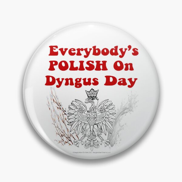 Item preview, Everybody’s POLISH On Dyngus Day designed and sold by The Imagination Source™.