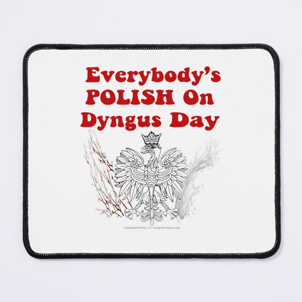 Item preview, Everybody’s POLISH On Dyngus Day designed and sold by The Imagination Source™.
