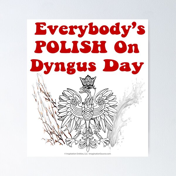 Everybody’s POLISH On Dyngus Day Poster