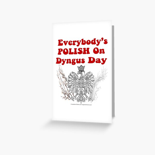 Item preview, Everybody’s POLISH On Dyngus Day designed and sold by The Imagination Source™.