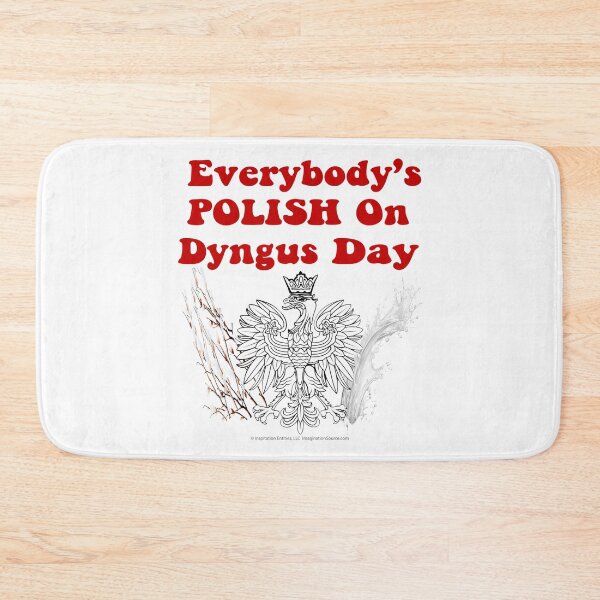 Item preview, Everybody’s POLISH On Dyngus Day designed and sold by The Imagination Source™.