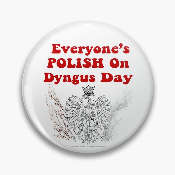 Item preview, Everyone's POLISH On Dyngus Day designed and sold by The Imagination Source™.