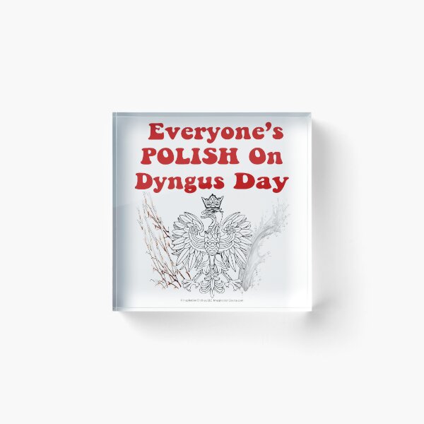 Item preview, Everyone's POLISH On Dyngus Day designed and sold by The Imagination Source™.