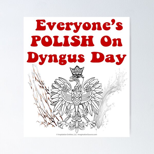 Everyone's POLISH On Dyngus Day Poster