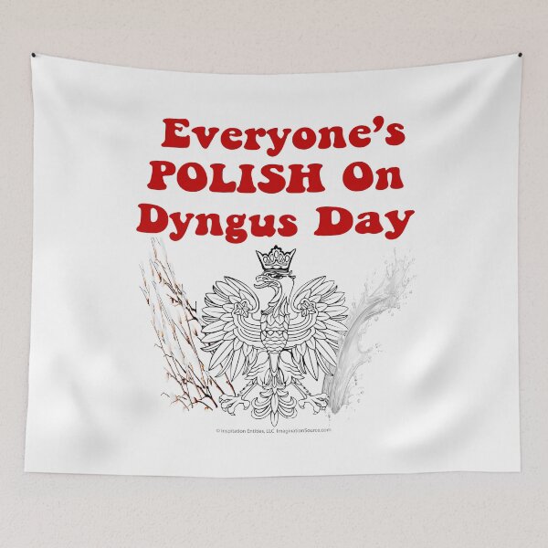 Item preview, Everyone's POLISH On Dyngus Day designed and sold by The Imagination Source™.
