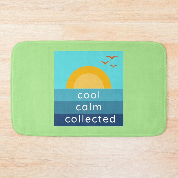 Item preview, Cool Calm Collected designed and sold by MelloHDesigns.