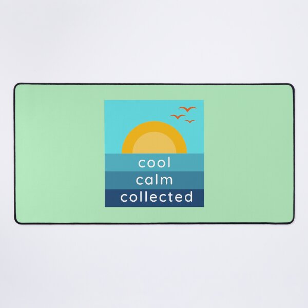 Item preview, Cool Calm Collected designed and sold by MelloHDesigns.