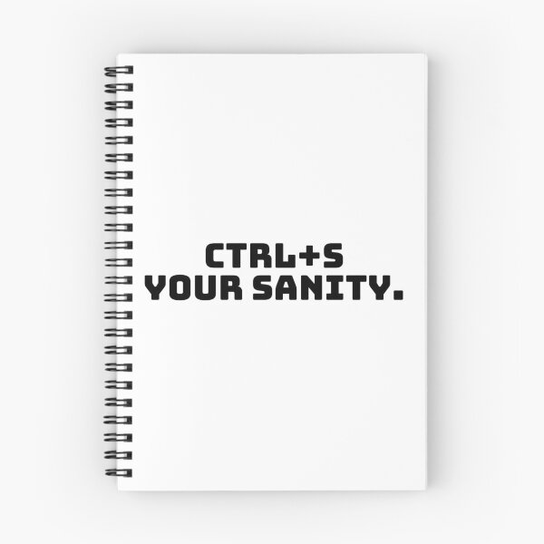 Item preview, Ctrl+S Your Sanity. designed and sold by QuoteQuest.