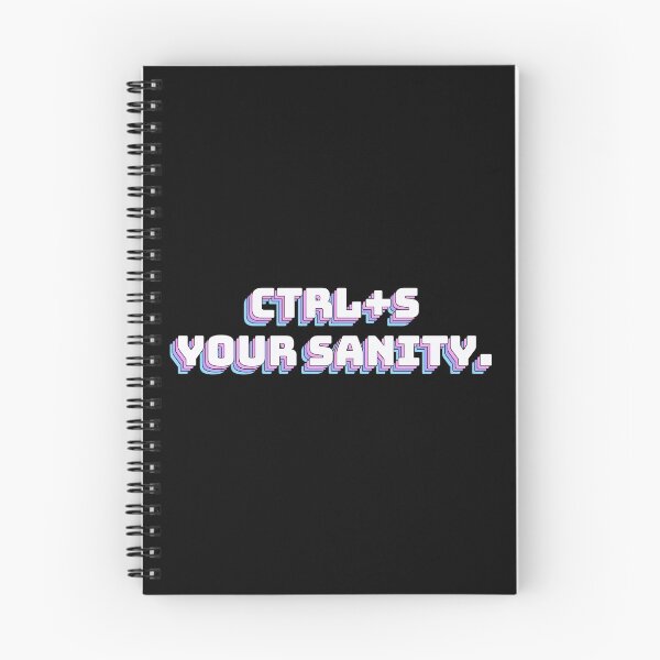 Item preview, Ctrl+S Your Sanity. designed and sold by QuoteQuest.
