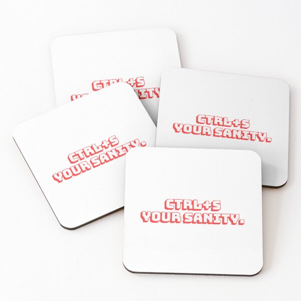 Item preview, Ctrl+S Your Sanity. designed and sold by QuoteQuest.