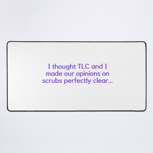 Item preview, No Scrubs | TLC  designed and sold by C00KIESandMILK.