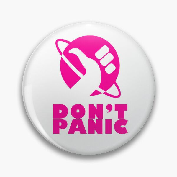 Item preview, Don't Panic (Hot Pink) designed and sold by thefandomfiend.