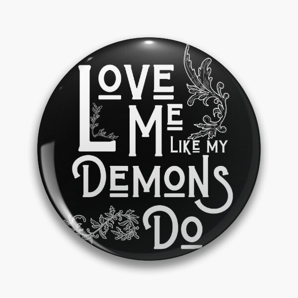 Item preview, Love me like my demons Gothic Quote Valloween Gift  designed and sold by CyberArtistOne.