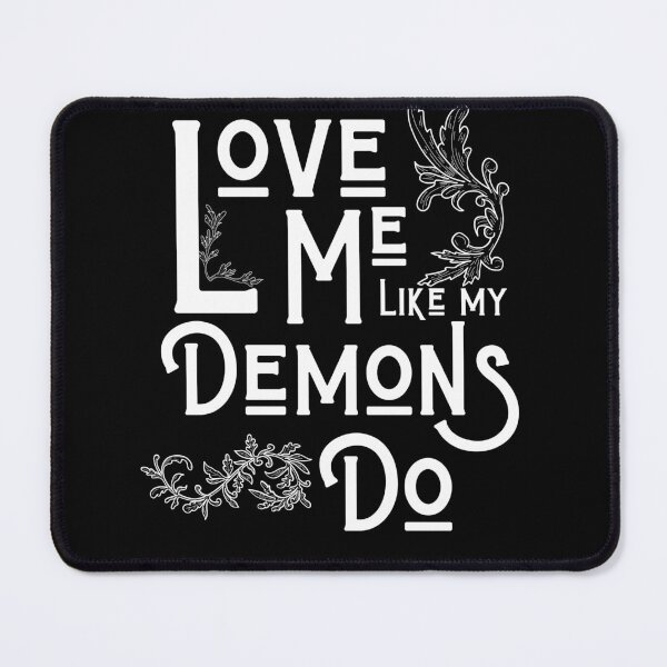 Item preview, Love me like my demons Gothic Quote Valloween Gift designed and sold by CyberArtistOne.