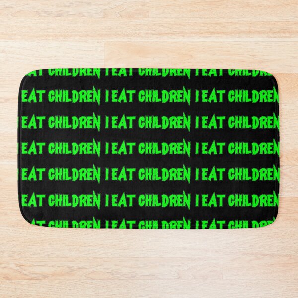 Item preview, I Eat Children (Humor) designed and sold by rcmarble.