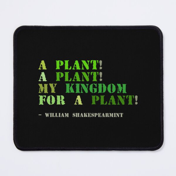 Item preview, Plant sayings fake william shakespeare quote designed and sold by meldra.