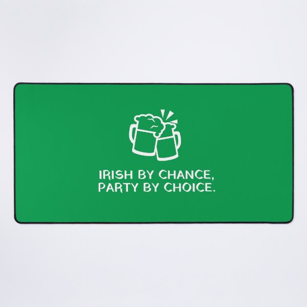 Item preview, Irish by chance, Party by choice designed and sold by QuinnCloset.