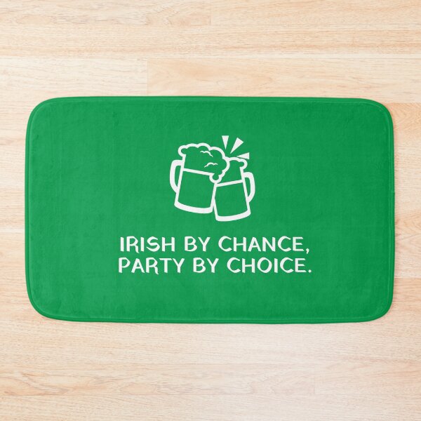 Item preview, Irish by chance, Party by choice designed and sold by QuinnCloset.