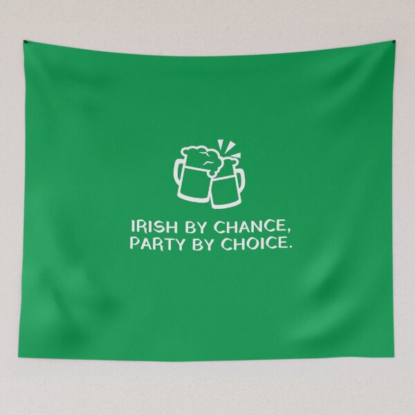 Item preview, Irish by chance, Party by choice designed and sold by QuinnCloset.