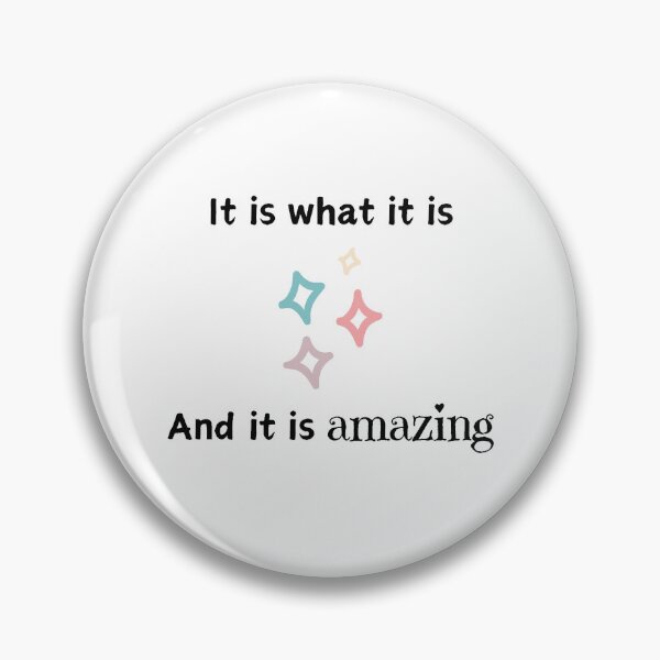 Item preview, It is what it is designed and sold by SIDNA-Art.