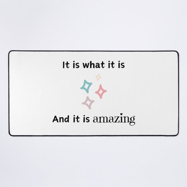 Item preview, It is what it is designed and sold by SIDNA-Art.