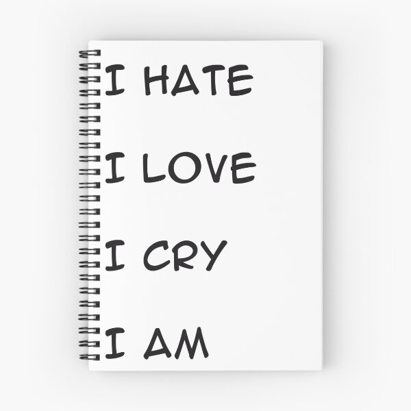 Item preview, I Hate I Love I Cry I Am designed and sold by JoseGRHPXDesign.